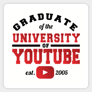 Graduate of the University of YouTube Magnet
